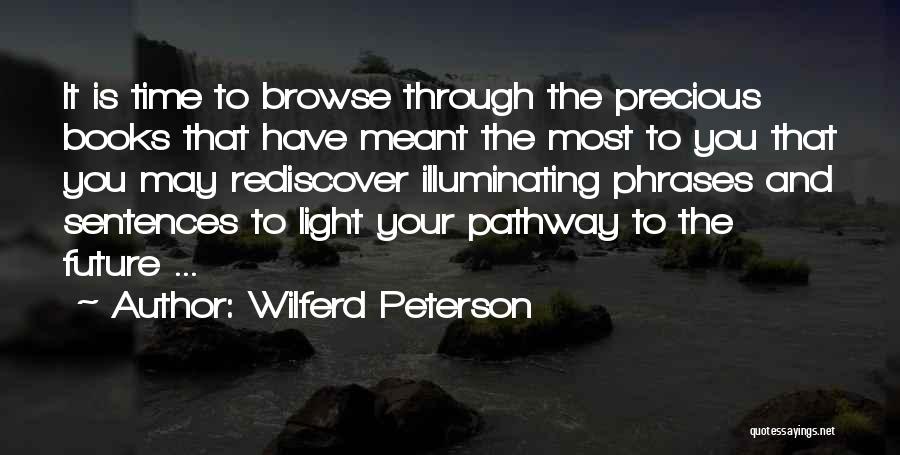 Your Time Is Precious Quotes By Wilferd Peterson