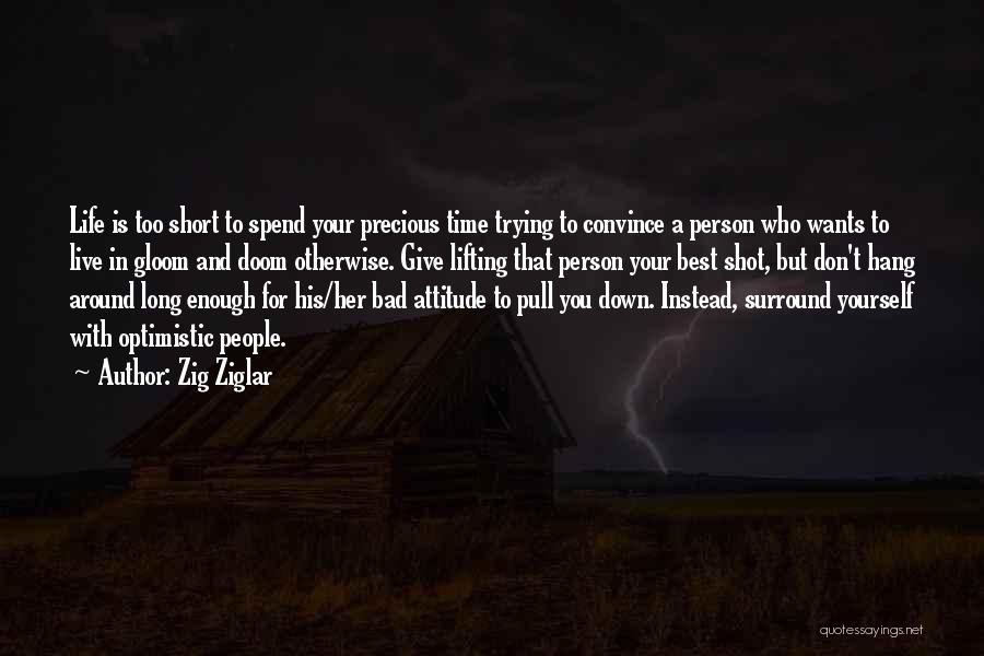 Your Time Is Precious Quotes By Zig Ziglar
