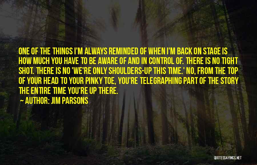 Your Time Is Up Quotes By Jim Parsons