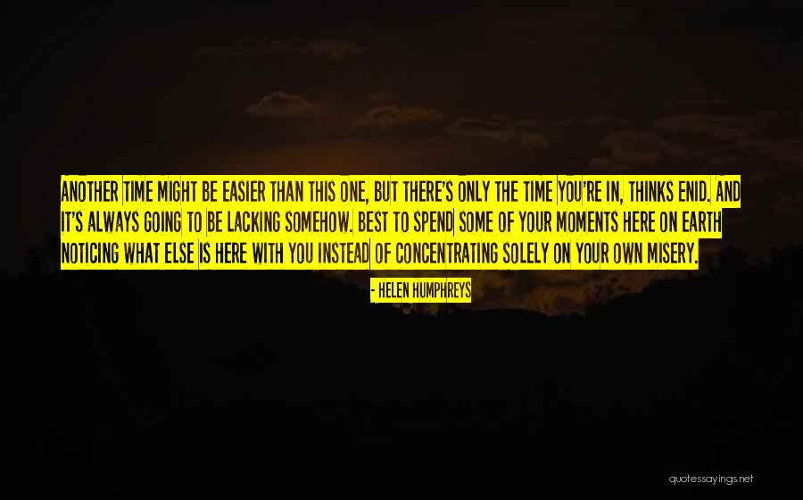 Your Time On Earth Quotes By Helen Humphreys Your Time On Earth Quotes By Helen Humphreys
