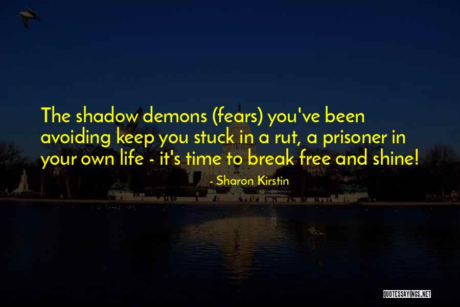 Your Time To Shine Quotes By Sharon Kirstin Your Time To Shine Quotes By Sharon Kirstin