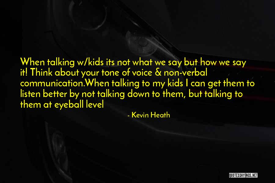 Your Tone Of Voice Quotes By Kevin Heath Your Tone Of Voice Quotes By Kevin Heath