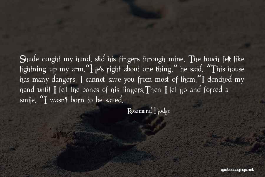 Your Touch Is Like Lightning Quotes By Rosamund Hodge Your Touch Is Like Lightning Quotes By Rosamund Hodge