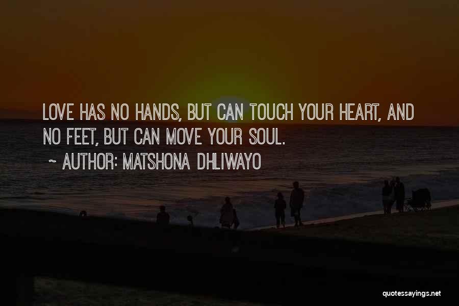 Your Touch Love Quotes By Matshona Dhliwayo