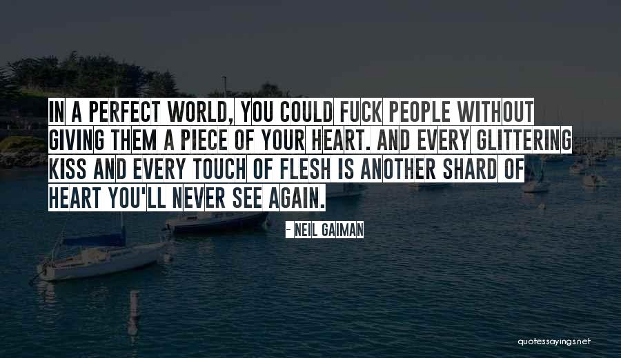 Your Touch Love Quotes By Neil Gaiman