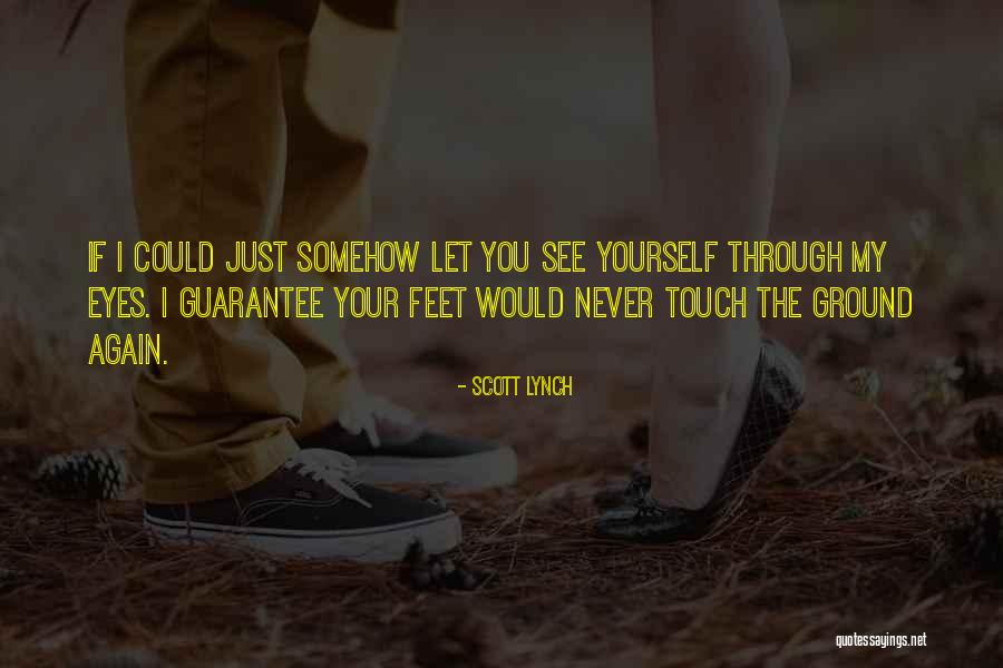 Your Touch Love Quotes By Scott Lynch