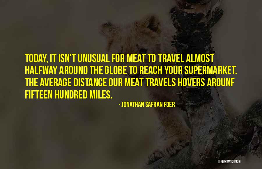 Your Travels Quotes By Jonathan Safran Foer Your Travels Quotes By Jonathan Safran Foer