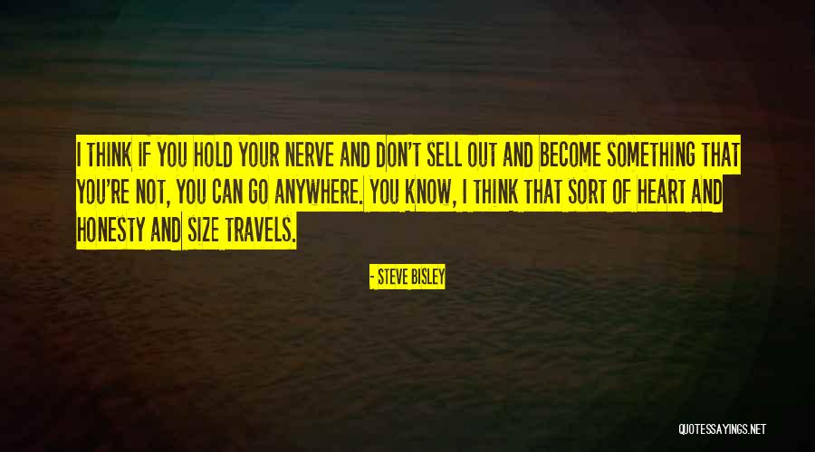 Your Travels Quotes By Steve Bisley Your Travels Quotes By Steve Bisley