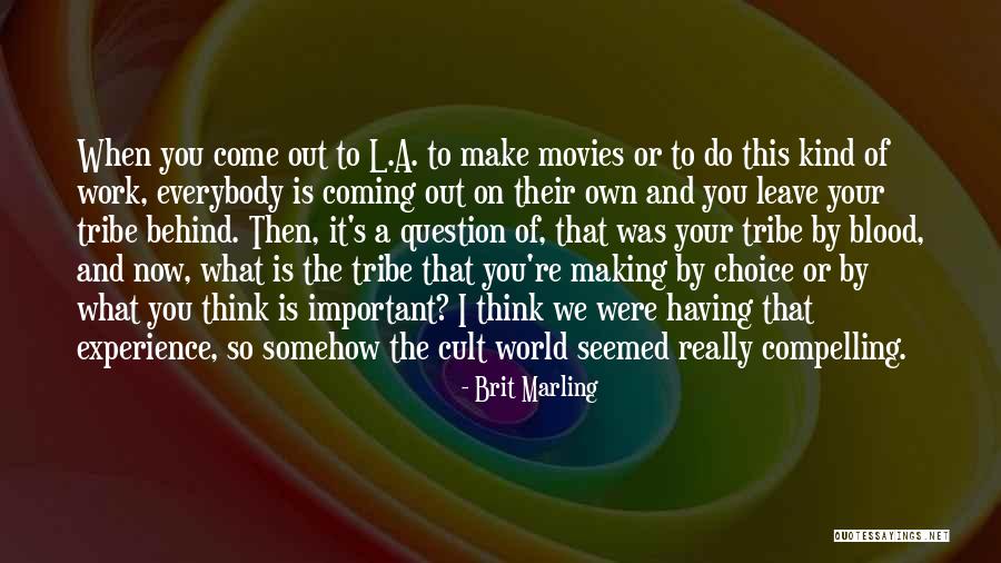Your Tribe Quotes By Brit Marling Your Tribe Quotes By Brit Marling