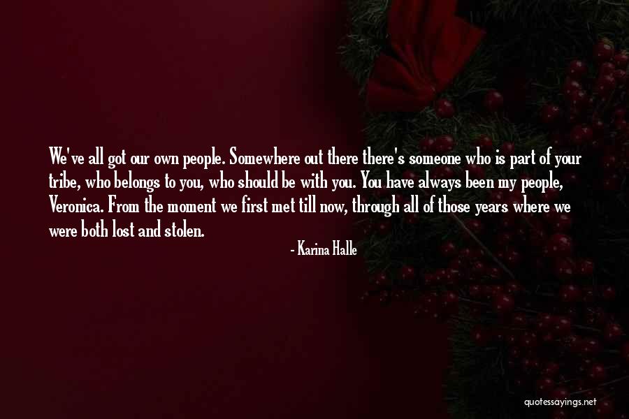 Your Tribe Quotes By Karina Halle Your Tribe Quotes By Karina Halle