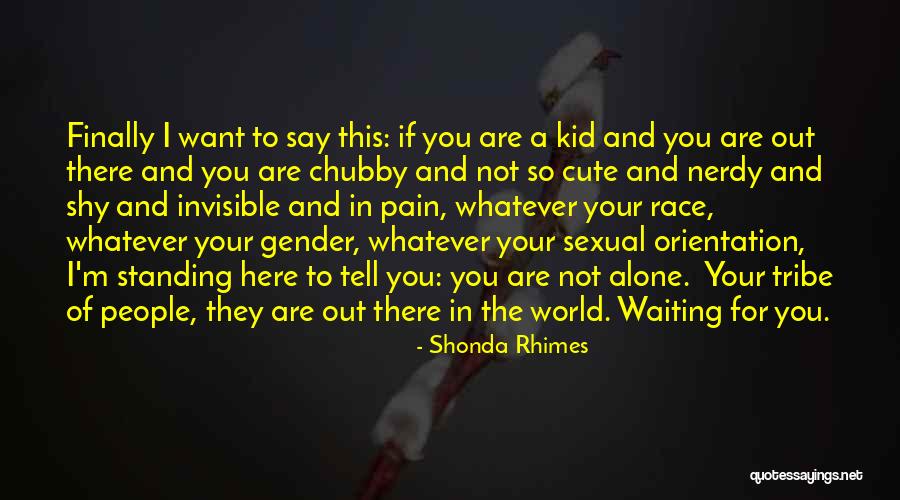 Your Tribe Quotes By Shonda Rhimes Your Tribe Quotes By Shonda Rhimes