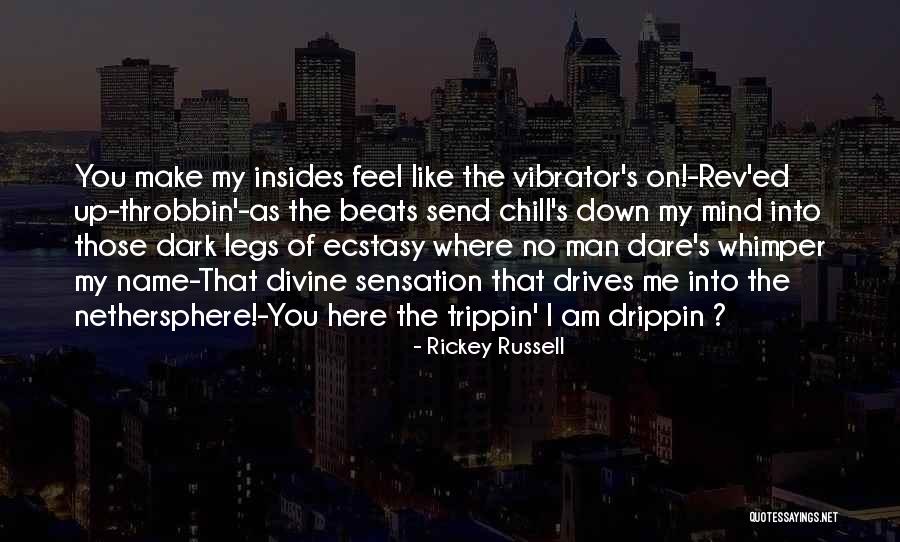 Your Trippin Quotes By Rickey Russell