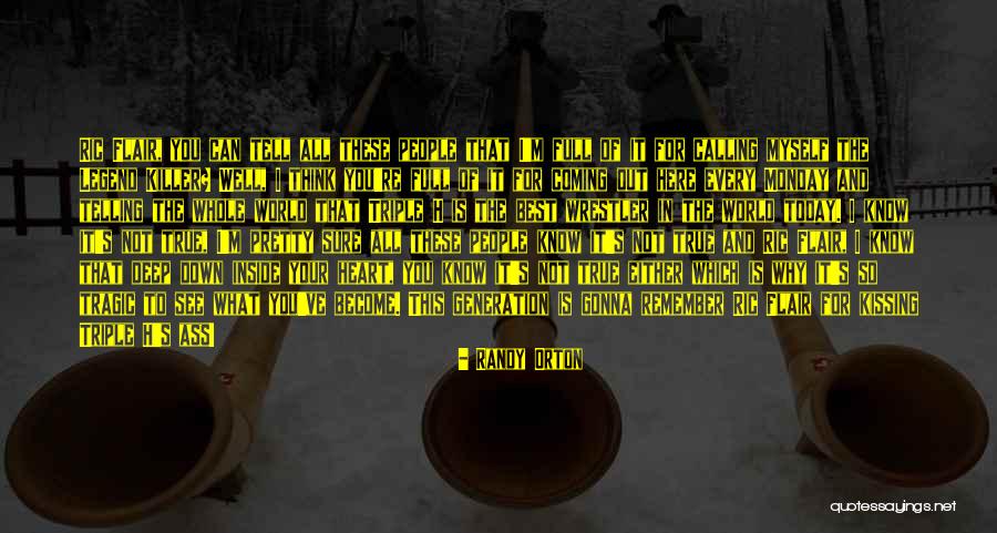 Your True Calling Quotes By Randy Orton Your True Calling Quotes By Randy Orton