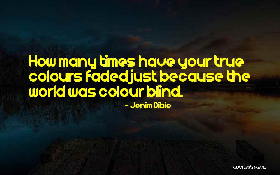 Your True Colours Quotes By Jenim Dibie Your True Colours Quotes By Jenim Dibie