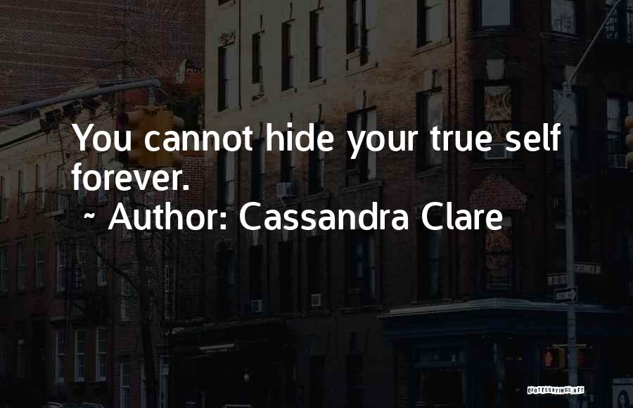 Your True Identity Quotes By Cassandra Clare