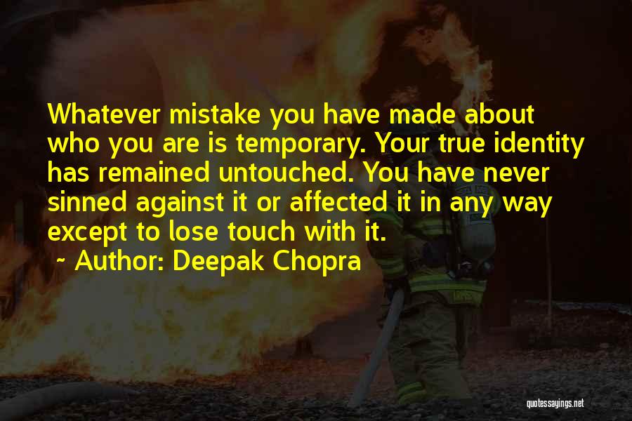 Your True Identity Quotes By Deepak Chopra