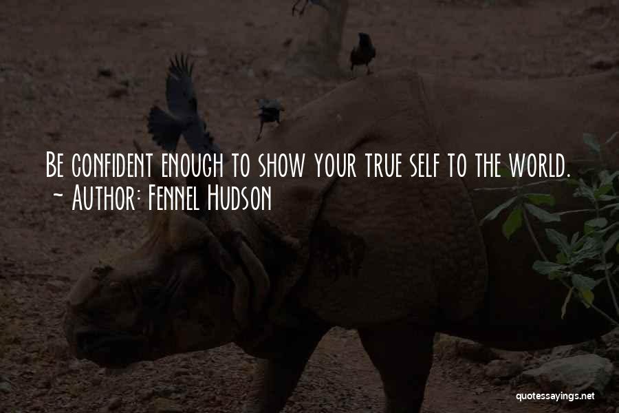 Your True Identity Quotes By Fennel Hudson