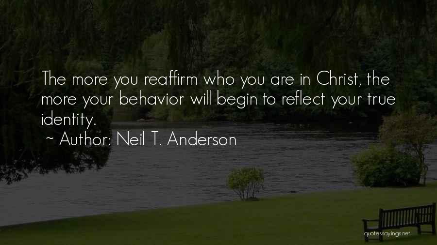 Your True Identity Quotes By Neil T. Anderson