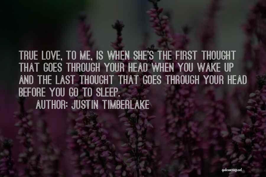 Your True Love Quotes By Justin Timberlake