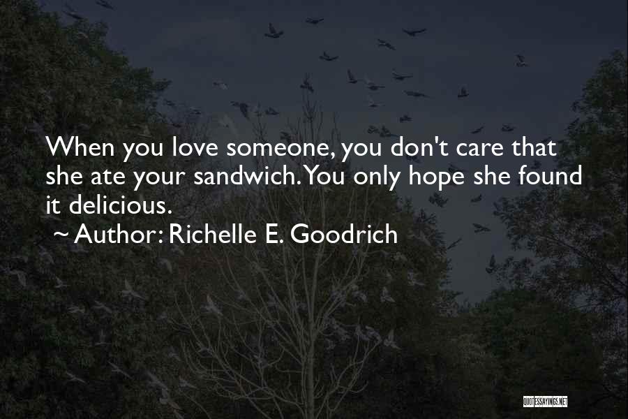 Your True Love Quotes By Richelle E. Goodrich