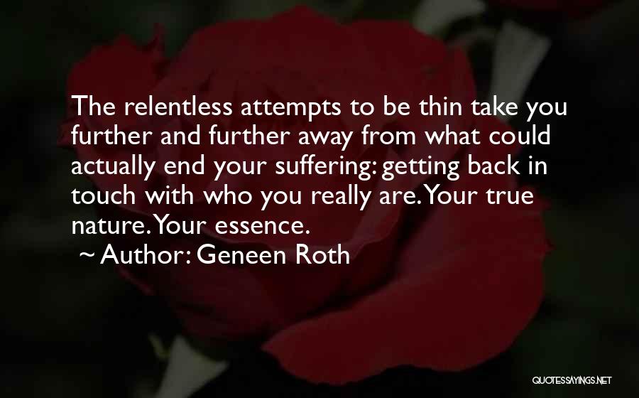 Your True Nature Quotes By Geneen Roth