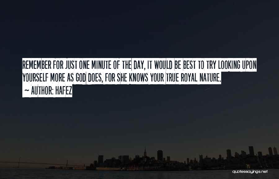 Your True Nature Quotes By Hafez