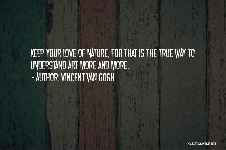 Your True Nature Quotes By Vincent Van Gogh