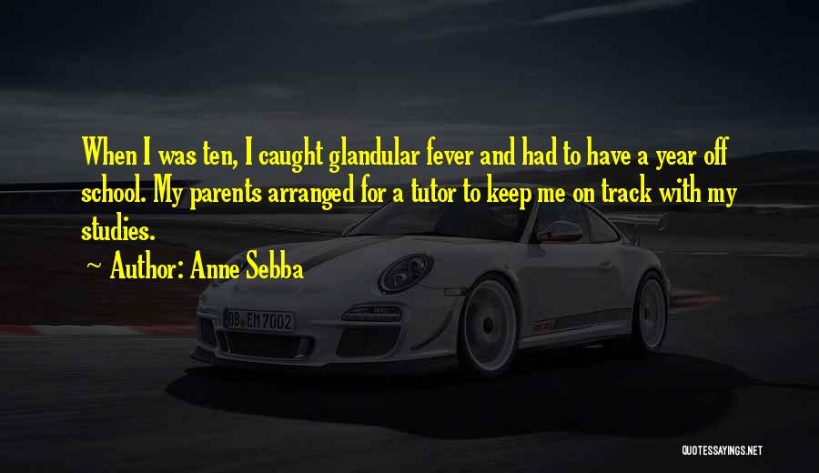 Your Tutor Quotes By Anne Sebba