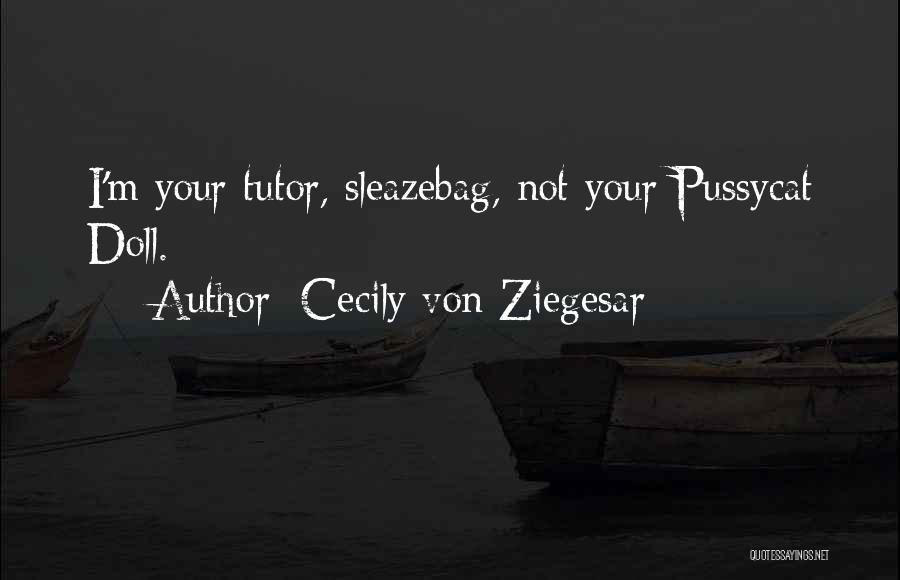 Your Tutor Quotes By Cecily Von Ziegesar