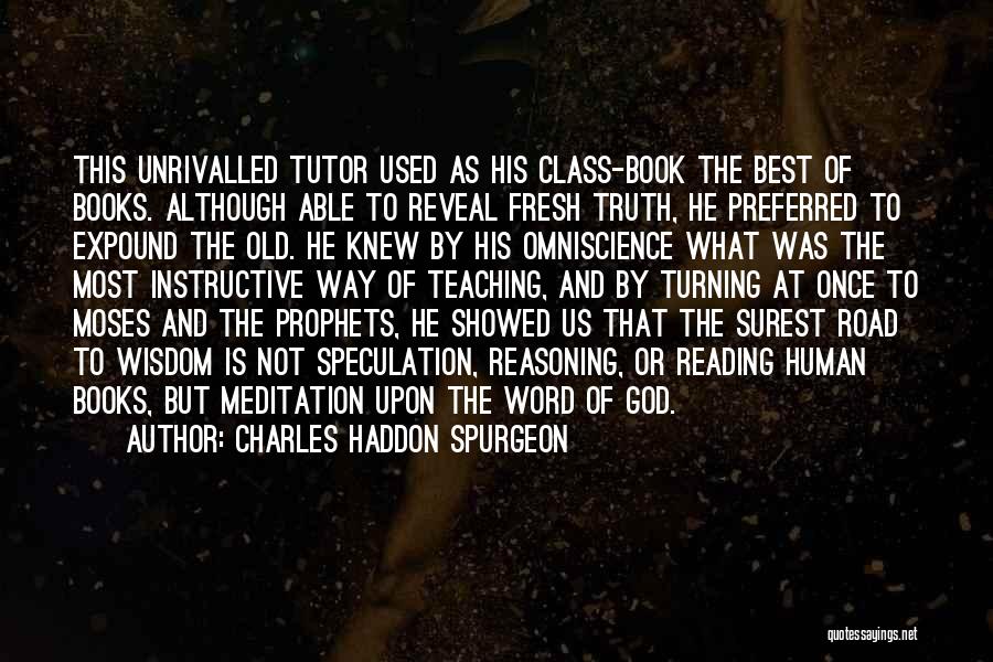 Your Tutor Quotes By Charles Haddon Spurgeon