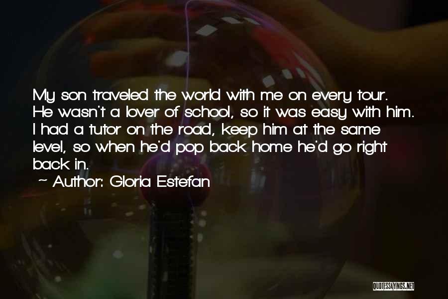 Your Tutor Quotes By Gloria Estefan