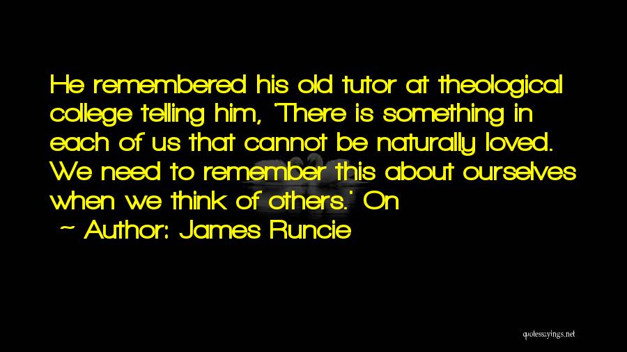 Your Tutor Quotes By James Runcie