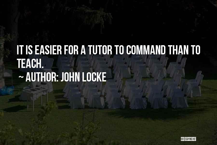 Your Tutor Quotes By John Locke