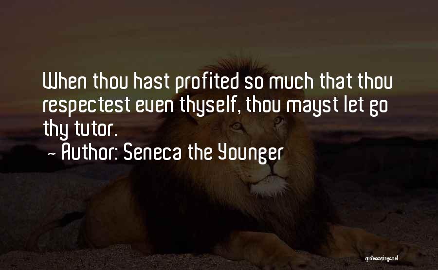 Your Tutor Quotes By Seneca The Younger