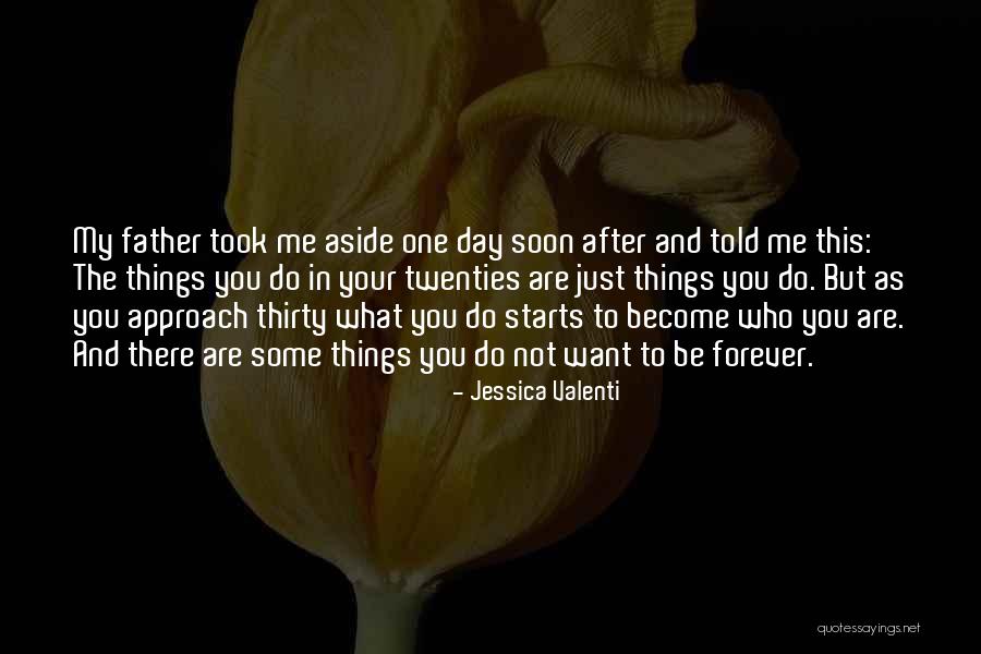 Your Twenties Quotes By Jessica Valenti Your Twenties Quotes By Jessica Valenti
