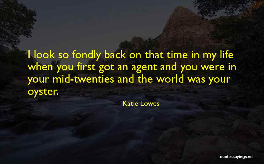 Your Twenties Quotes By Katie Lowes Your Twenties Quotes By Katie Lowes