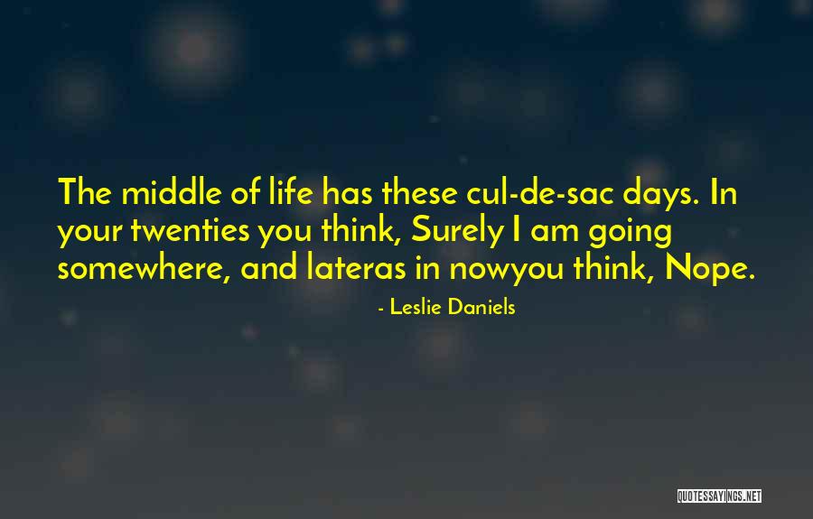 Your Twenties Quotes By Leslie Daniels Your Twenties Quotes By Leslie Daniels