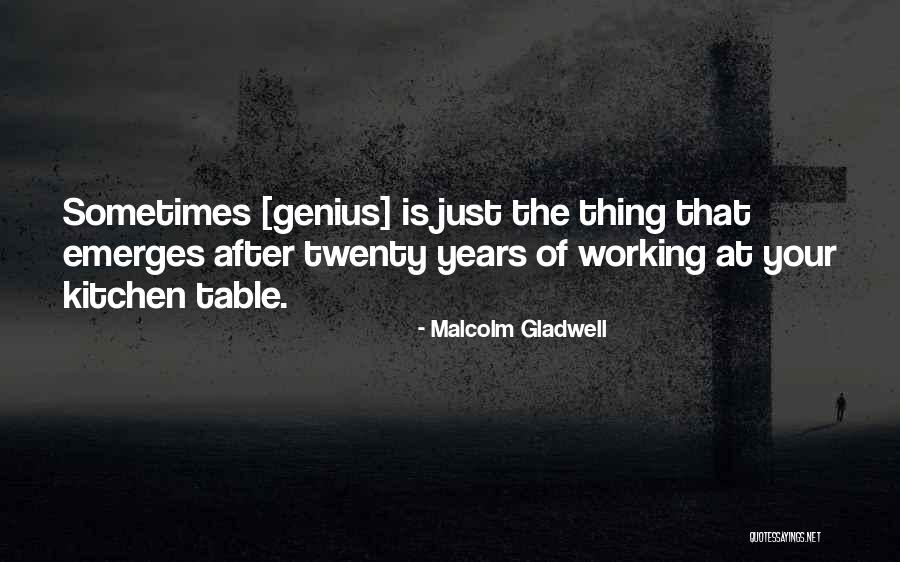 Your Twenties Quotes By Malcolm Gladwell Your Twenties Quotes By Malcolm Gladwell