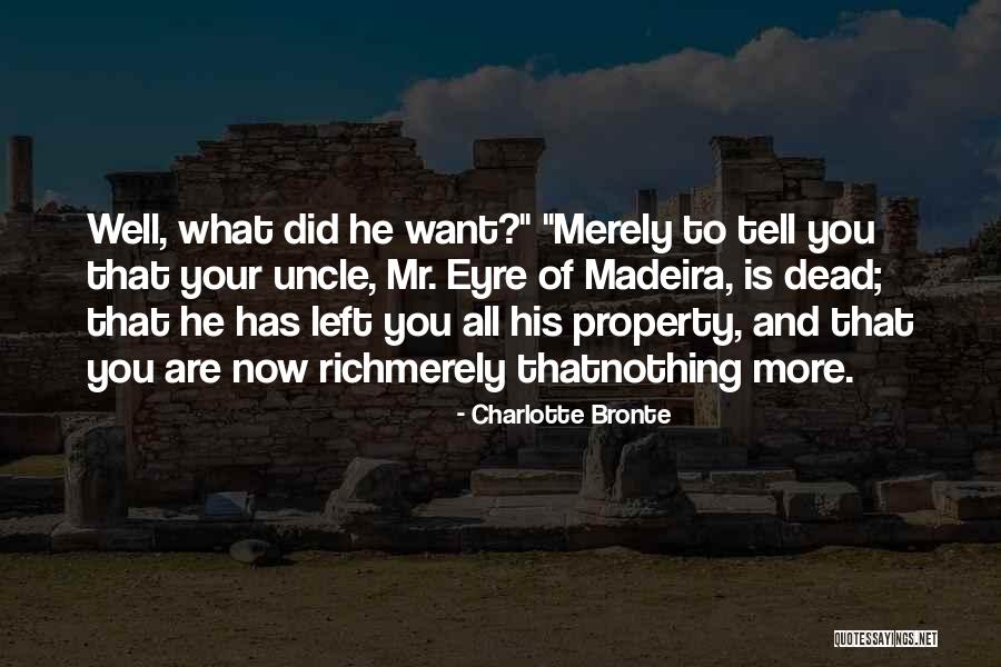Your Uncle Quotes By Charlotte Bronte Your Uncle Quotes By Charlotte Bronte