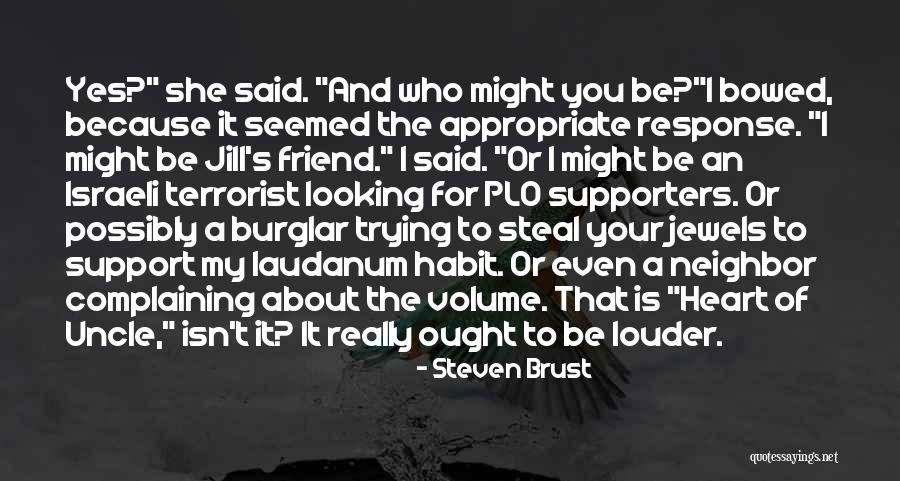 Your Uncle Quotes By Steven Brust Your Uncle Quotes By Steven Brust
