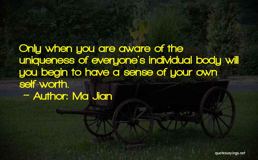 Your Uniqueness Quotes By Ma Jian