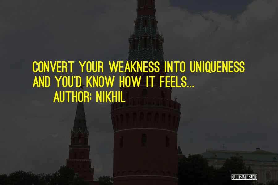 Your Uniqueness Quotes By Nikhil