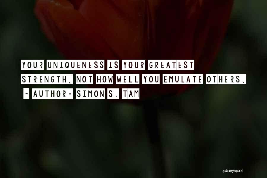 Your Uniqueness Quotes By Simon S. Tam