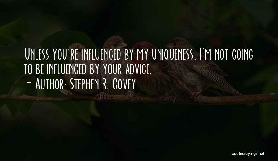 Your Uniqueness Quotes By Stephen R. Covey