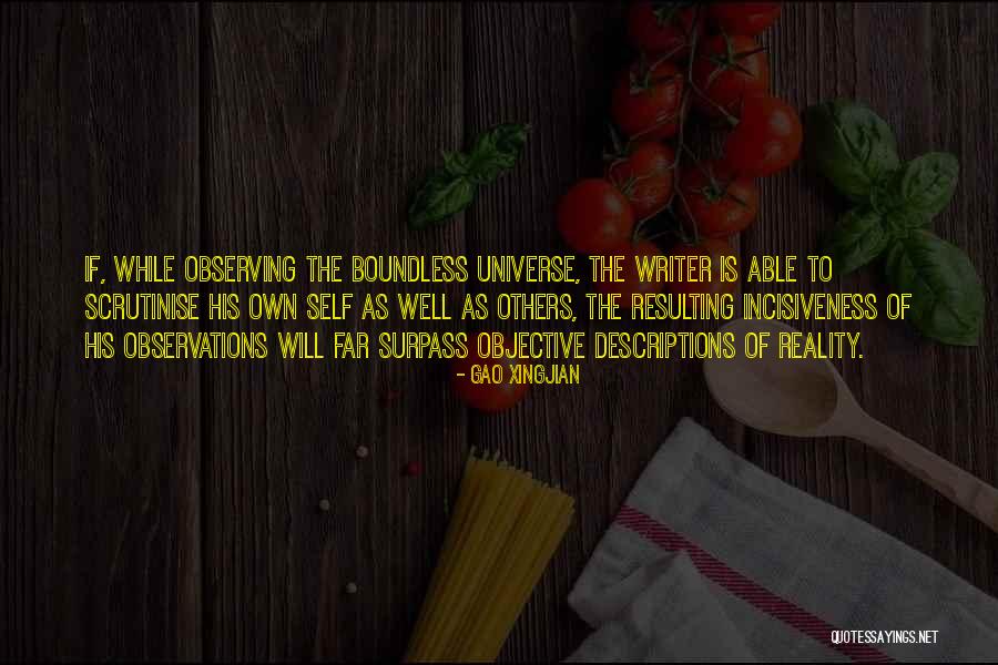 Your Universe Is Not Out There Quotes By Gao Xingjian Your Universe Is Not Out There Quotes By Gao Xingjian