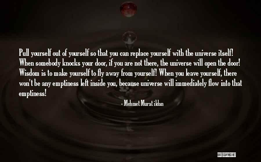 Your Universe Is Not Out There Quotes By Mehmet Murat Ildan Your Universe Is Not Out There Quotes By Mehmet Murat Ildan