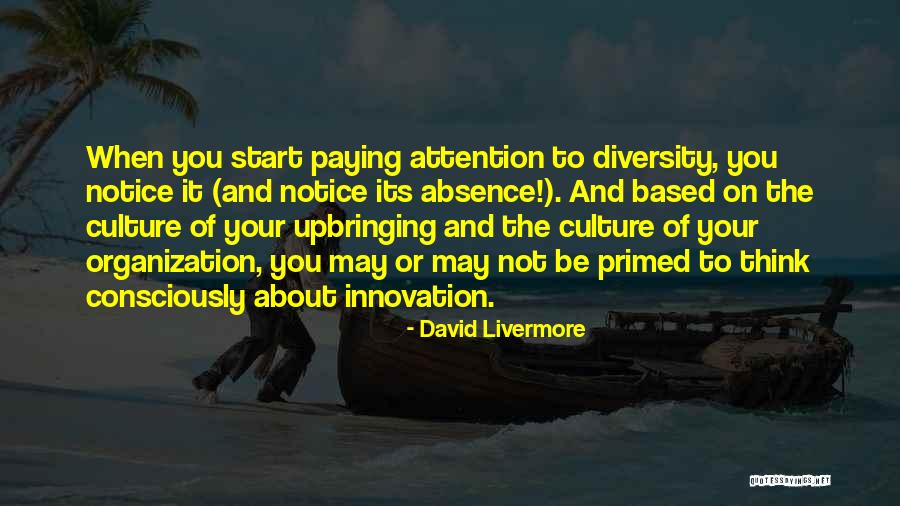 Your Upbringing Quotes By David Livermore Your Upbringing Quotes By David Livermore