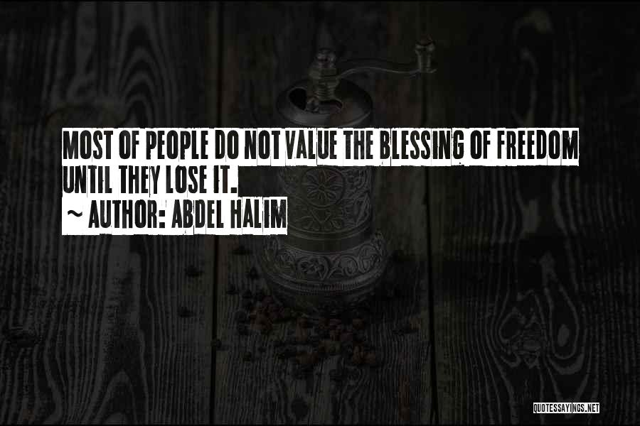 Your Value In My Life Quotes By Abdel Halim