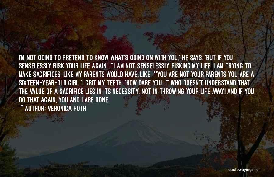 Your Value In My Life Quotes By Veronica Roth