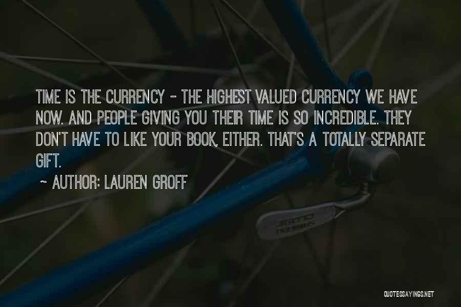 Your Valued Quotes By Lauren Groff